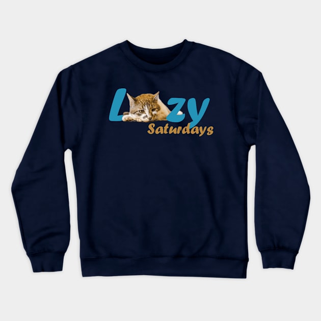 Lazy Cat Saturdays Crewneck Sweatshirt by Czajnikolandia